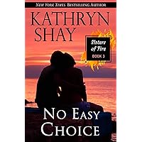 No Easy Choice (Sisters of Fire Book 3) No Easy Choice (Sisters of Fire Book 3) Kindle