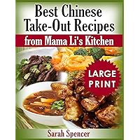 Best Chinese Take-out Recipes from Mama Li's Kitchen ***Large Print Black and White Edition*** (Mama Li's Chinese Food Cookbooks) Best Chinese Take-out Recipes from Mama Li's Kitchen ***Large Print Black and White Edition*** (Mama Li's Chinese Food Cookbooks) Paperback