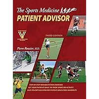 The Sports Medicine Patient Advisor, Third Edition, Hardcopy The Sports Medicine Patient Advisor, Third Edition, Hardcopy Hardcover Paperback