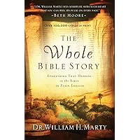 The Whole Bible Story: Everything That Happens in the Bible in Plain English The Whole Bible Story: Everything That Happens in the Bible in Plain English Paperback Audible Audiobook Kindle Hardcover Audio CD