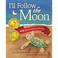 I'll Follow the Moon — 10th Anniversary Collector's Edition I'll Follow the Moon — 10th Anniversary Collector's Edition Kindle Paperback Hardcover