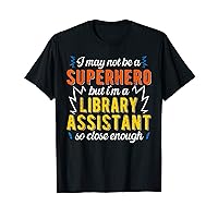 Superhero & Library Assistant T-Shirt