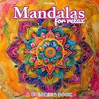 Mandalas for Relax - Volume 1: A coloring book for children and adults Mandalas for Relax - Volume 1: A coloring book for children and adults Paperback