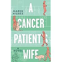 A Cancer Patient’s Wife A Cancer Patient’s Wife Kindle Paperback