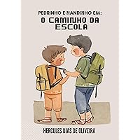 Pedrinho e Nandinho em: O caminho da escola (Portuguese Edition) Pedrinho e Nandinho em: O caminho da escola (Portuguese Edition) Kindle