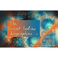 The Great Indian biographies (The Great Indian biographies Part 1) (Hindi Edition)
