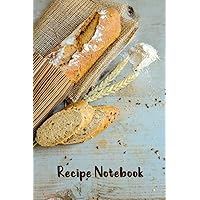 Recipe Notebook: Inspirational Journal - Notebook to Write the recipe In for Women, Mom, Wife and Chef