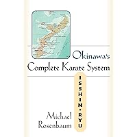 Okinawa's Complete Karate: Isshin Ryu Okinawa's Complete Karate: Isshin Ryu Paperback