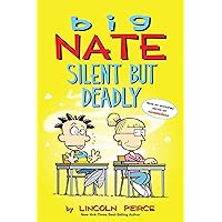Big Nate: Silent But Deadly (Volume 18) Big Nate: Silent But Deadly (Volume 18) Paperback Kindle Hardcover