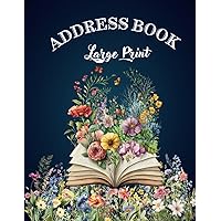 Address Book Large Print: With Alphabetical Tabs, Address/Phone Book For Seniors, Size 8,5 x 11'' Almost A4, Floral Design, Organizer with Password, Birthday, Anniversaries and Notes Address Book Large Print: With Alphabetical Tabs, Address/Phone Book For Seniors, Size 8,5 x 11'' Almost A4, Floral Design, Organizer with Password, Birthday, Anniversaries and Notes Paperback