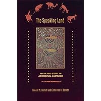 The Speaking Land: Myth and Story in Aboriginal Australia The Speaking Land: Myth and Story in Aboriginal Australia Paperback