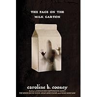 The Face on the Milk Carton (The Face on the Milk Carton Series) The Face on the Milk Carton (The Face on the Milk Carton Series) Paperback Audible Audiobook Kindle Audio CD Hardcover Mass Market Paperback