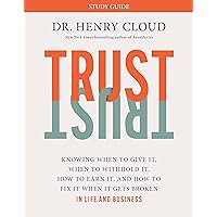 Trust: Knowing When to Give It, When to Withhold It, How to Earn It, and How to Fix It When It Gets Broken Trust: Knowing When to Give It, When to Withhold It, How to Earn It, and How to Fix It When It Gets Broken Audible Audiobook Hardcover Kindle Paperback Spiral-bound Audio CD