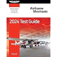 2024 Airframe Mechanic Test Guide: Study and prepare for your aviation mechanic FAA Knowledge Exam (ASA Test Prep Series) 2024 Airframe Mechanic Test Guide: Study and prepare for your aviation mechanic FAA Knowledge Exam (ASA Test Prep Series) Paperback