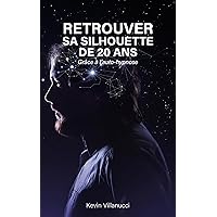 Retrouver sa silhouette : de ses 20 ans (French Edition) Retrouver sa silhouette : de ses 20 ans (French Edition) Kindle Paperback