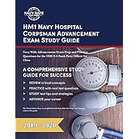 HM1 Navy Hospital Corpsman Advancement Exam Study Guide: Navy Wide Advancement Exam Prep and Practice Questions for the HM1 E-6 Rank Petty Officer 1st Class