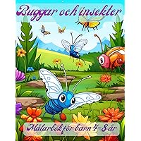 Buggar och insekter Målarbok för barn 4-8 år: 50 unika och enkla mönster av insekter och insekter att färglägga för barn (Swedish Edition)