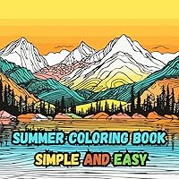 Summer Coloring Book: Simple and Easy: Landscape: Mountain, Lake, River Relaxing for Adults, Seniors, and Teens Large Print Images
