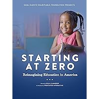 Starting at Zero: Reimagining Education in America
