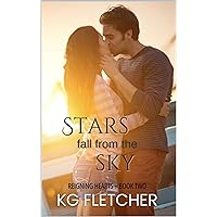 Stars Fall From the Sky: A small town, standalone second-chance romance (Reigning Hearts Book 2)