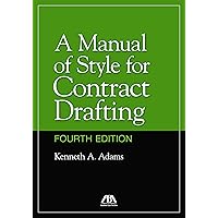 A Manual of Style for Contract Drafting, Fourth Edition A Manual of Style for Contract Drafting, Fourth Edition Hardcover