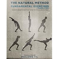The Natural Method: Fundamental Exercises The Natural Method: Fundamental Exercises Paperback