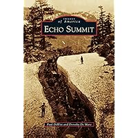 Echo Summit Echo Summit Hardcover Paperback