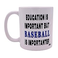 Rogue River Tactical Funny Sarcastic Coffee Mug Education is Important But Baseball Is Importanter Novelty Cup Great Gift Idea For Baseball Player