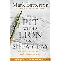 In a Pit with a Lion on a Snowy Day: How to Survive and Thrive When Opportunity Roars In a Pit with a Lion on a Snowy Day: How to Survive and Thrive When Opportunity Roars Paperback Audible Audiobook Kindle Hardcover Audio CD
