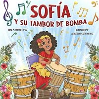 Sofía y su Tambor de Bomba (Spanish Edition) Sofía y su Tambor de Bomba (Spanish Edition) Paperback