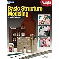 Basic Structure Modeling: For Model Railroaders Basic Structure Modeling: For Model Railroaders Paperback