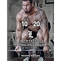 10/20/Life Second Edition: The Professional's guide to building strength has gotten even bigger and better 10/20/Life Second Edition: The Professional's guide to building strength has gotten even bigger and better Paperback Kindle