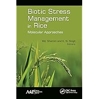 Biotic Stress Management in Rice: Molecular Approaches Biotic Stress Management in Rice: Molecular Approaches Kindle Hardcover Paperback