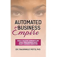 Automated Business Empire Automated Business Empire Kindle Paperback
