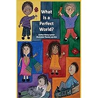 What is a Perfect World? What is a Perfect World? Hardcover