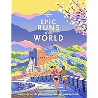 Lonely Planet Epic Runs of the World Lonely Planet Epic Runs of the World Hardcover Kindle