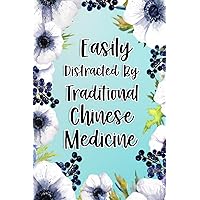 Easily Distracted By Traditional Chinese Medicine: Traditional Chinese Medicine Gifts For Birthday, Christmas..., Traditional Chinese Medicine Appreciation Gifts, Lined Notebook Journal
