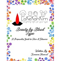 Beauty By Blood Type: A Personalized Guide to Hair & Skin Beauty By Blood Type: A Personalized Guide to Hair & Skin Kindle