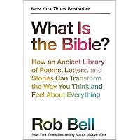 What Is the Bible?: How an Ancient Library of Poems, Letters, and Stories Can Transform the Way You Think and Feel About Everything What Is the Bible?: How an Ancient Library of Poems, Letters, and Stories Can Transform the Way You Think and Feel About Everything Paperback Audible Audiobook Kindle Hardcover Spiral-bound Audio CD