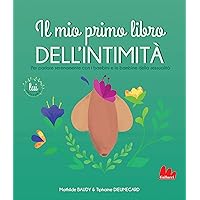 Il mio primo libro dell'intimità. Lui (Italian Edition) Il mio primo libro dell'intimità. Lui (Italian Edition) Kindle