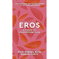 Eros: A Return to Unconditional Love (2) (Mystery School Series) Eros: A Return to Unconditional Love (2) (Mystery School Series) Hardcover