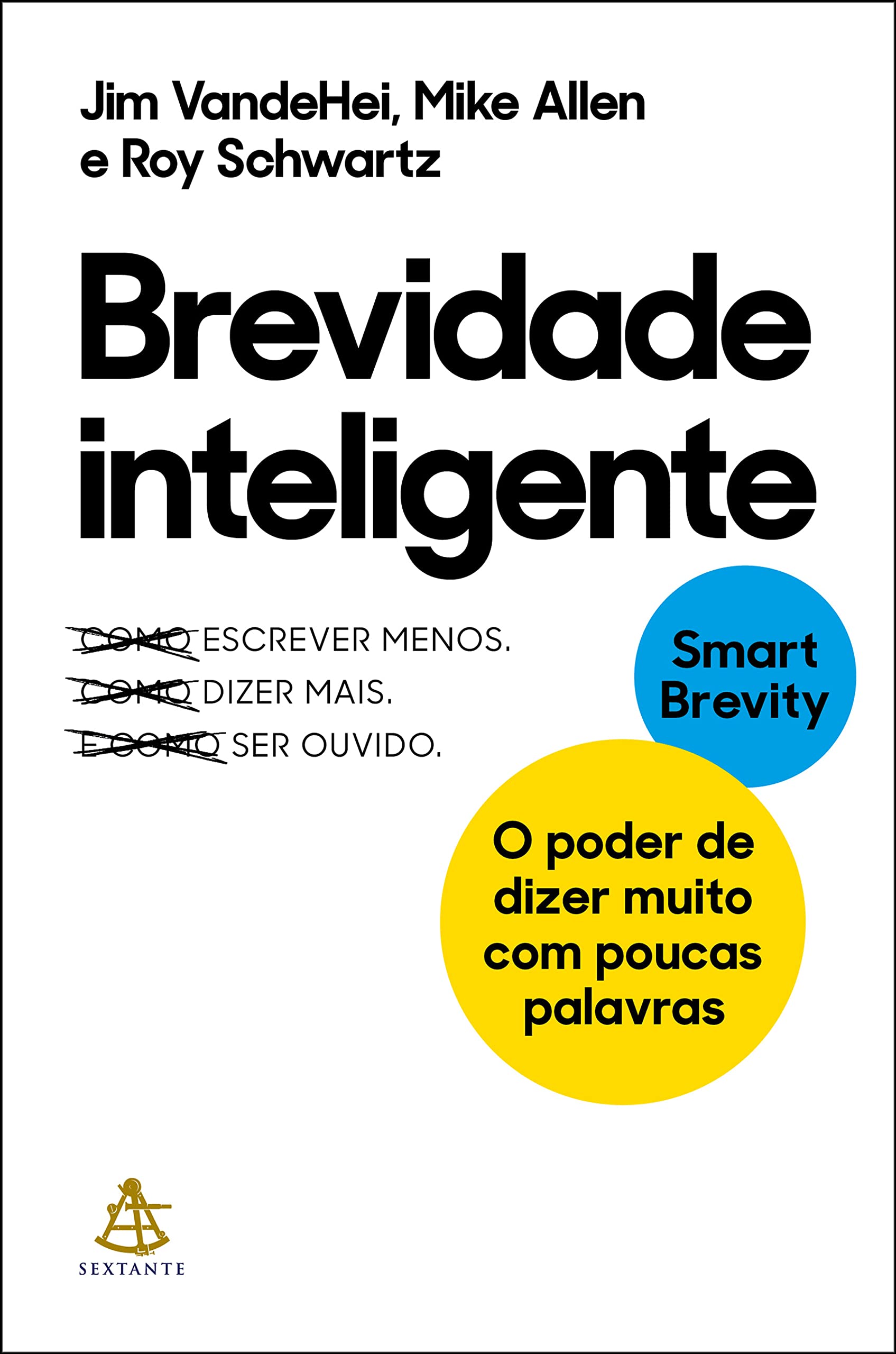 Brevidade inteligente: O poder de dizer muito com poucas palavras (Portuguese Edition)