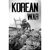 Korean War: A History from Beginning to End