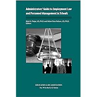 Administrators' Guide to Employment Law and Personnel Management in Schools (Education Law Association K-12 Series Book 99) Administrators' Guide to Employment Law and Personnel Management in Schools (Education Law Association K-12 Series Book 99) Kindle Paperback