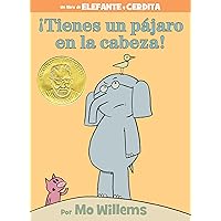 ¡Tienes un pájaro en la cabeza!-An Elephant and Piggie Book, Spanish Edition ¡Tienes un pájaro en la cabeza!-An Elephant and Piggie Book, Spanish Edition Hardcover