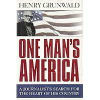 One Man's America : A Journalist's Search for the Heart of His Country One Man's America : A Journalist's Search for the Heart of His Country Hardcover Kindle Paperback