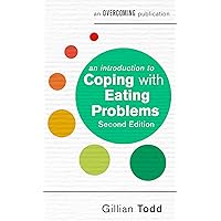An Introduction to Coping with Eating Problems, 2nd Edition (An Introduction to Coping series) An Introduction to Coping with Eating Problems, 2nd Edition (An Introduction to Coping series) Mass Market Paperback