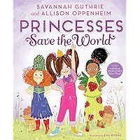 Princesses Save the World: A Picture Book Princesses Save the World: A Picture Book Hardcover Kindle