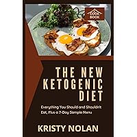 The New Ketogenic Diet Book: Everything You Should and Shouldn't Eat, Plus a 7-Day Sample Menu The New Ketogenic Diet Book: Everything You Should and Shouldn't Eat, Plus a 7-Day Sample Menu Kindle Paperback