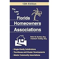 The Law of Florida Homeowners Association, 12th Edition The Law of Florida Homeowners Association, 12th Edition Paperback Kindle